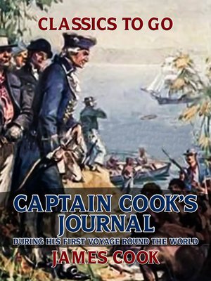 cover image of Captain Cook's Journal During His First Voyage Round the World